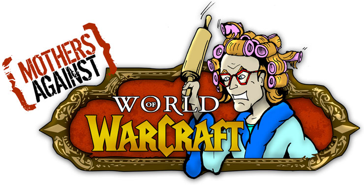 Mothers Against World of Warcraft